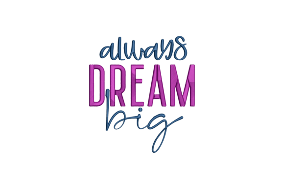 Download Always Dream Big - Dream Collection
